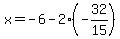 x=-6-2%28-32%2F15%29