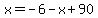 x=-6-x%2B90