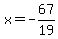 x=-67%2F19