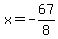 x=-67%2F8