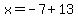 x=-7%2B13
