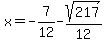 x=-7%2F12-sqrt%28217%29%2F12