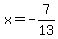 x=-7%2F13