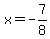 x=-7%2F8