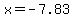 x=-7.83