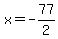 x=-77%2F2