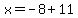 x=-8%2B11