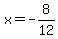 x=-8%2F12