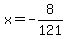 x=-8%2F121