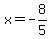 x=-8%2F5