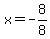 x=-8%2F8