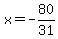 x=-80%2F31
