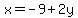 x=-9%2B2y
