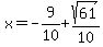 x=-9%2F10%2Bsqrt%2861%29%2F10