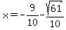 x=-9%2F10-sqrt%2861%29%2F10