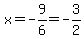 x=-9%2F6=-3%2F2
