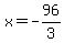 x=-96%2F3