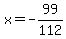 x=-99%2F112