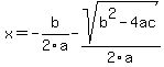 x=-b%2F2a-sqrt%28b%5E2-4ac%29%2F2a
