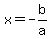 x=-b%2Fa