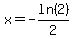 x=-ln%282%29%2F2