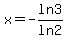 x=-ln3%2Fln2