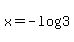 x=-log%283%29
