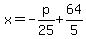 \"x=-p%2F25%2B64%2F5\"