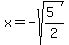 x=-sqrt%28%285%29%2F2%29