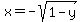 x=-sqrt%281-y%29