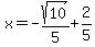 x=-sqrt%2810%29%2F5%2B2%2F5
