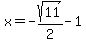 x=-sqrt%2811%29%2F2-1