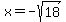 x=-sqrt%2818%29