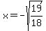 x=-sqrt%2819%2F18%29