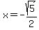 x=-sqrt%285%29%2F2