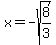 x=-sqrt%288%2F3%29