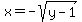 x=-sqrt%28y-1%29