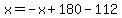 x=-x%2B180-112