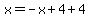 x=-x%2B4%2B4