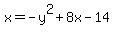 x=-y%5E2%2B8x-14