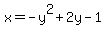 x=-y%5E2+%2B+2y+-+1