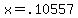 x=.10557