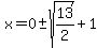 x=0%2B-sqrt%2813%2F2%29%2B1