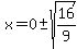x=0%2B-sqrt%2816%2F9%29