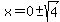 x=0%2B-sqrt%284%29