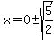 x=0%2B-sqrt%285%2F2%29