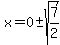 x=0%2B-sqrt%287%2F2%29