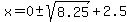 x=0%2B-sqrt%288.25%29%2B2.5