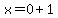 x=0%2B1