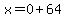 x=0%2B64